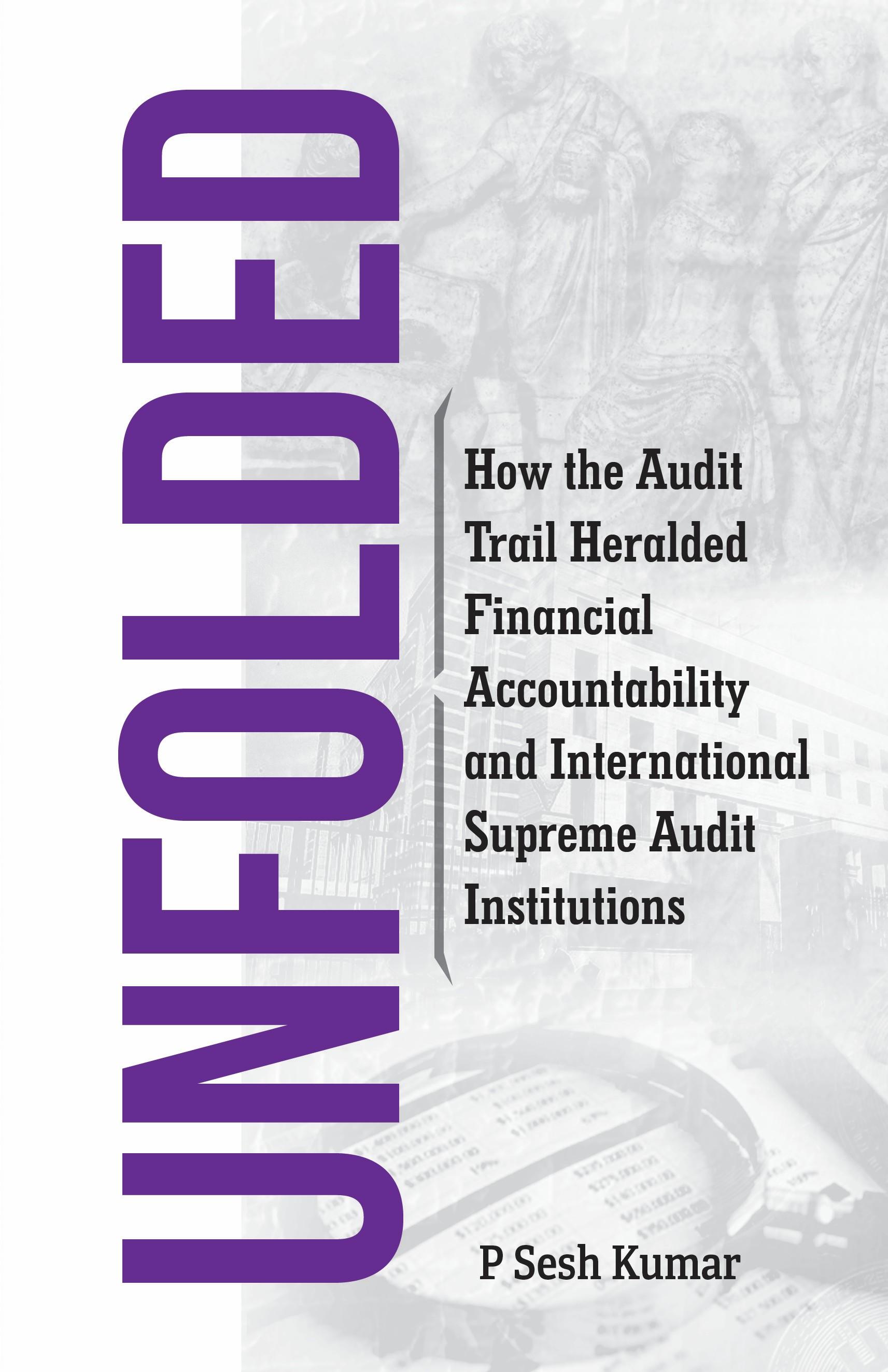 UNFOLDED: How the Audit Trail Heralded Financial Accountability and International Supreme Audit Institutions thumbnail 1
