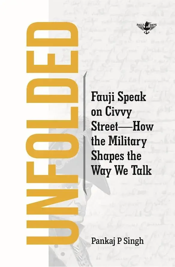 UNFOLDED: Fauji Speak on Civvy Street—How the Military Shapes the Way We Talk thumbnail 1